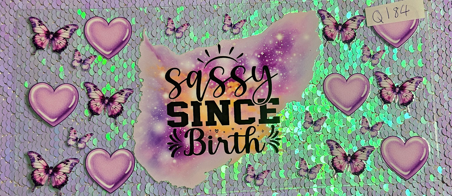 Sassy Since Birth
