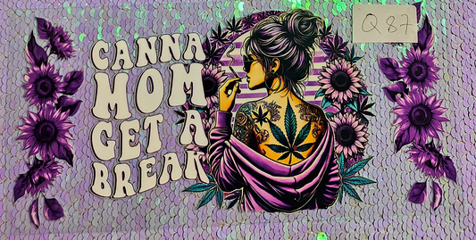 Canna Mom Get A Break